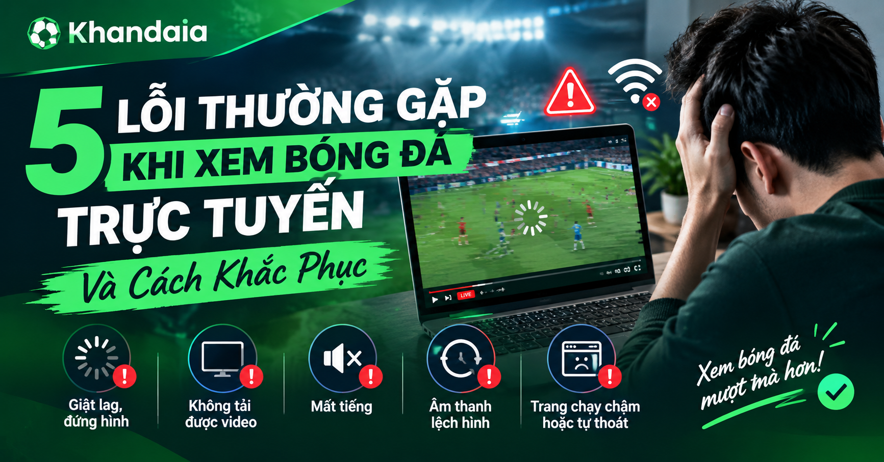 lỗi khi xem bóng đá trực tuyến